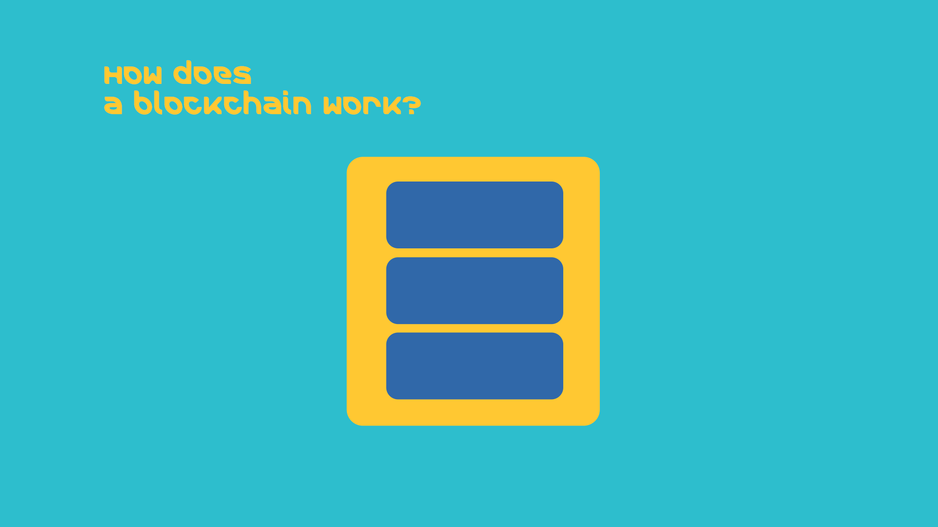 How does a blockchain work?